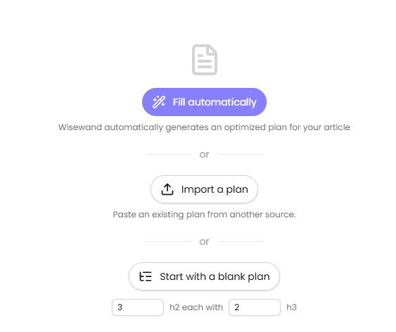 Wisewand Advanced Mode article structure panel with options to auto-fill the plan, import an existing plan, or start with a blank plan